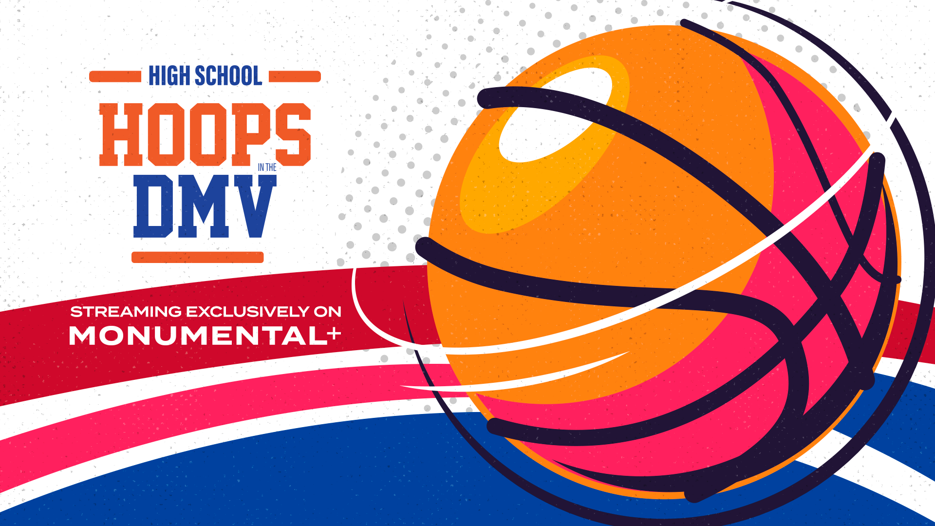 Watch High School Hoops in the DMV on Monumental+